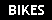 BIKES